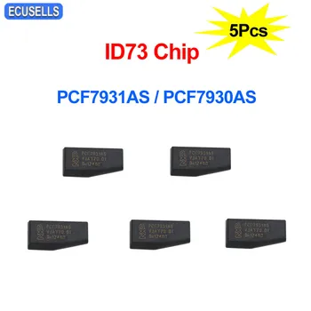 5Pcs/Lot ID73 Cheie Auto cu Cip PCF7931AS / PCF7930AS 73 Auto Transponder Chip PCF7930 PCF7931 7930 / 7931 Cip