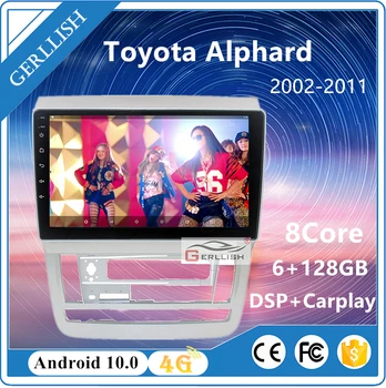 Android 8 core RAM 6GB ROM 128GB GPS, player Multimedia pentru Toyota Alphard DSP CarPlay 4G Navegador Radio auto