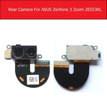 Fata & Spate Camera Principală Pentru ASUS ZenFone 3 Zoom ZE553KL Spate Mare Samll Camera Cu Cablu Flex Piese de schimb