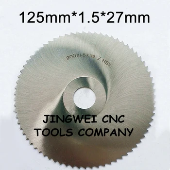 HSS lama de fierastrau circular milling cutter 125mm afară dia * 1,5 mm grosime*27mm diametru interior * Standard de dinți nr.