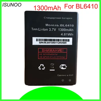 ISUNOO 1300mAh BL6410 Baterie de Înaltă Calitate Pentru a Zbura BL 6410 Bateria Baterii Baterij Celule de Baterii de Telefon Mobil