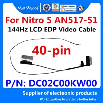 NOU original laptop LCD LVDS Ecran Cablu Video Pentru ACER Nitro 5 AN517-51 EH70F 144Hz LCD Cablu Video EDP DC02C00KW00 40-pin