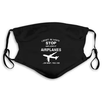 Nu Întotdeauna Oprească Și să se Uite La Avioane Oh, Așteptați, Da eu Masca Lavabile Refolosibile Masca de Bumbac Anti Praf de Jumatate Fata de Gura Masca