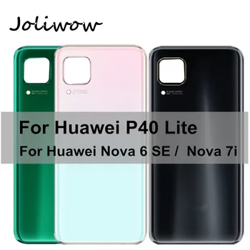 Pentru Huawei P40 Lite Capacul Bateriei Pentru Huawei Nova nova 6 6SE Spate Capac Baterie Inlocuire Reparare Piese de NOVA 7i Ușa din Spate Caz
